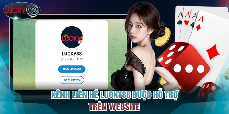 Kênh liên hệ Lucky88 được hỗ trợ trên website